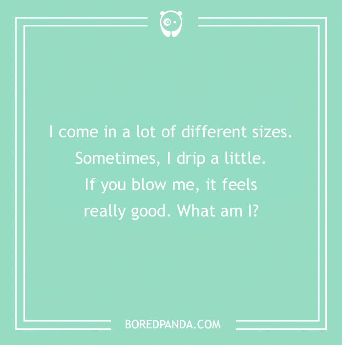 Text on a green background with a playful dirty riddle, prompting a humorous take on everyday objects.