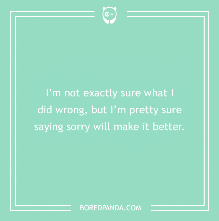 61 Funny Apologies For When You Don't Actually Mean It