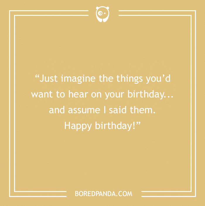 81 Funny Birthday Sayings For When A Simple "Happy Birthday" Won't Do