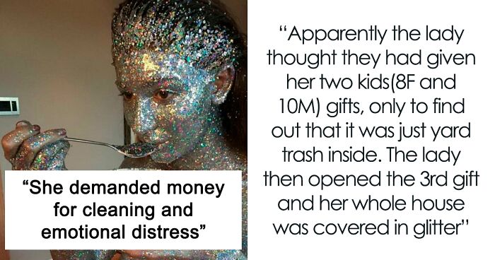 Woman’s House Is Flooded With Glitter After She Stole A Display Gift With A Hidden Glitter Bomb