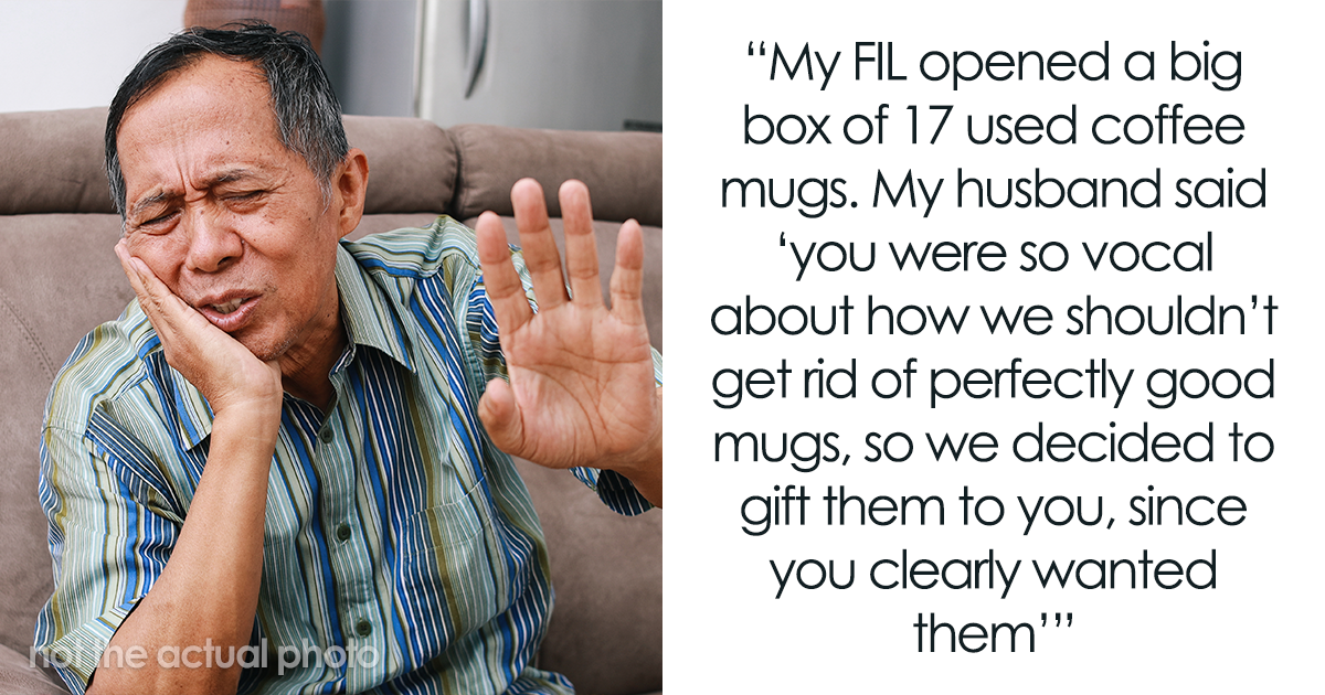 "You Clearly Wanted Them": Family Gets Petty Revenge On Grumpy FIL By Gifting Him 17 Used Mugs - Vimarsana News