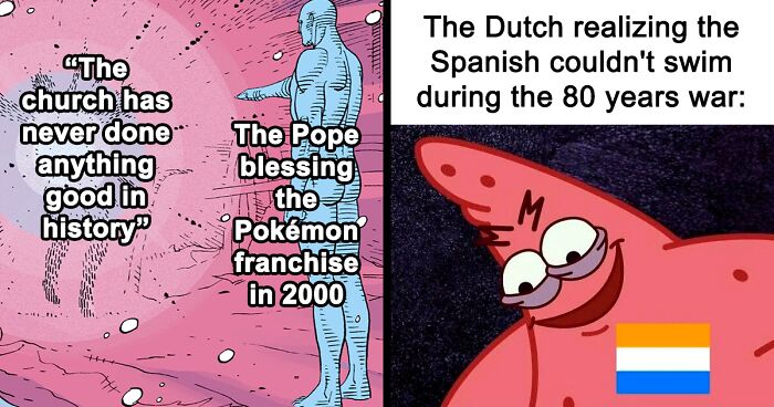 60 Memes About Moments In History To Teach You Whilst You Chuckle