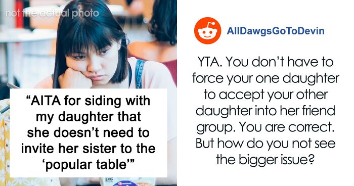 Dad Demands Daughter Invite Friendless Sister To Sit With Her At “Popular” Table, Mom Intervenes