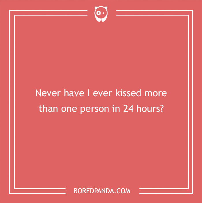 170 "Never Have I Ever" Questions To Reveal Your Friends' Truest Colors