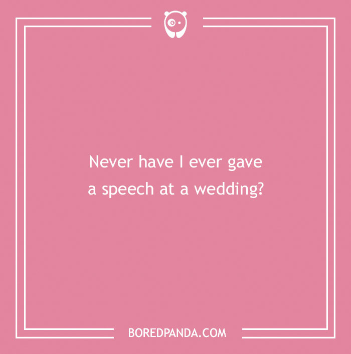 170 "Never Have I Ever" Questions To Reveal Your Friends' Truest Colors