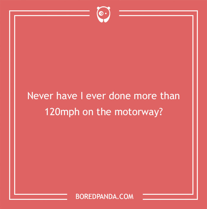 170 "Never Have I Ever" Questions To Reveal Your Friends' Truest Colors