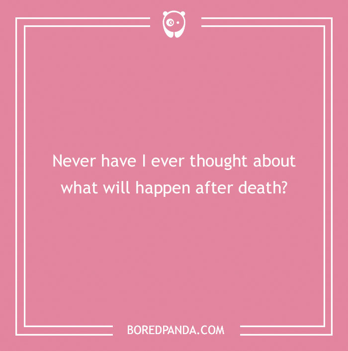 170 "Never Have I Ever" Questions To Reveal Your Friends' Truest Colors