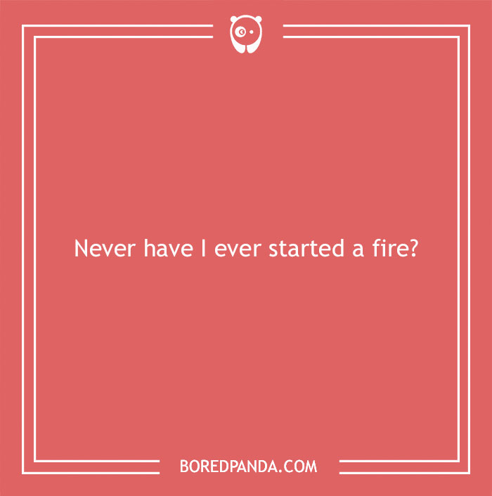 170 "Never Have I Ever" Questions To Reveal Your Friends' Truest Colors