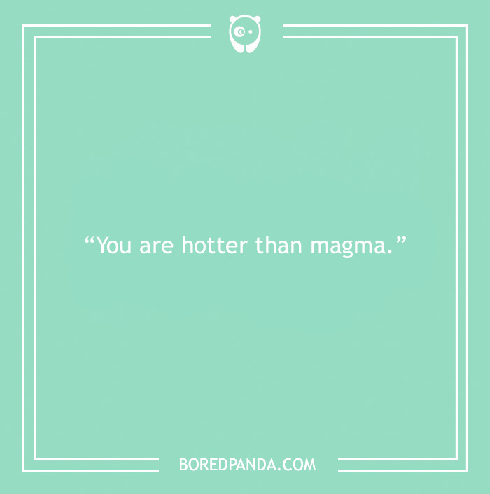 Science pick-up line on a teal background: "You are hotter than magma."
