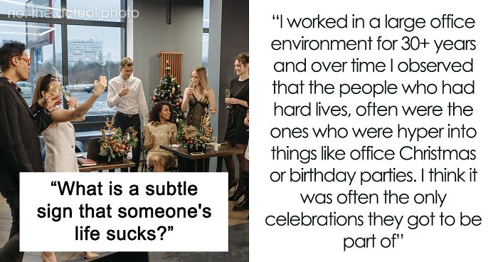 43 People Discuss Common Signs That Someone Is Living A Miserable Life