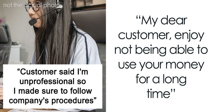 “Enjoy Not Being Able To Use Your Money”: Bank Employee Gets Revenge Against Entitled Customer
