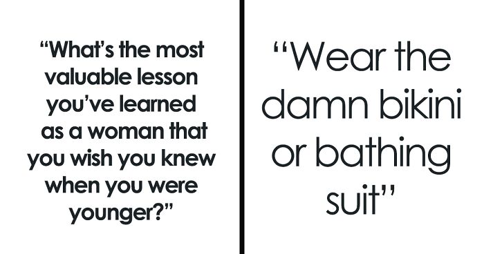 “If He Wanted To, He Would”: 30 Women Share Valuable Lessons They’ve Learnt