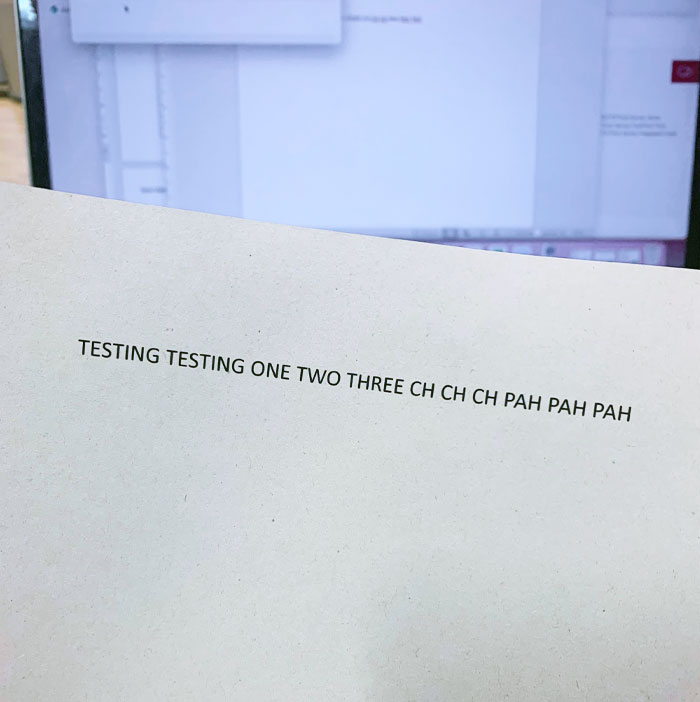 The Wife Had To Print A Test Page