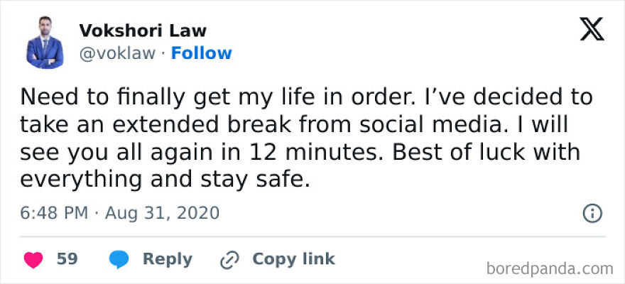 Love When People Make Daily Announcements That They’re Going To Take A Break From Social Media In A Week Or Two And If I Want To Talk To Them (I Don’t) I Should Call Because They Simply Will No Longer Be Reachable On Facebook And Then A Few Months Pass And They’re Still On Social Media And It’s Like What Even Happened There ? @voklaw