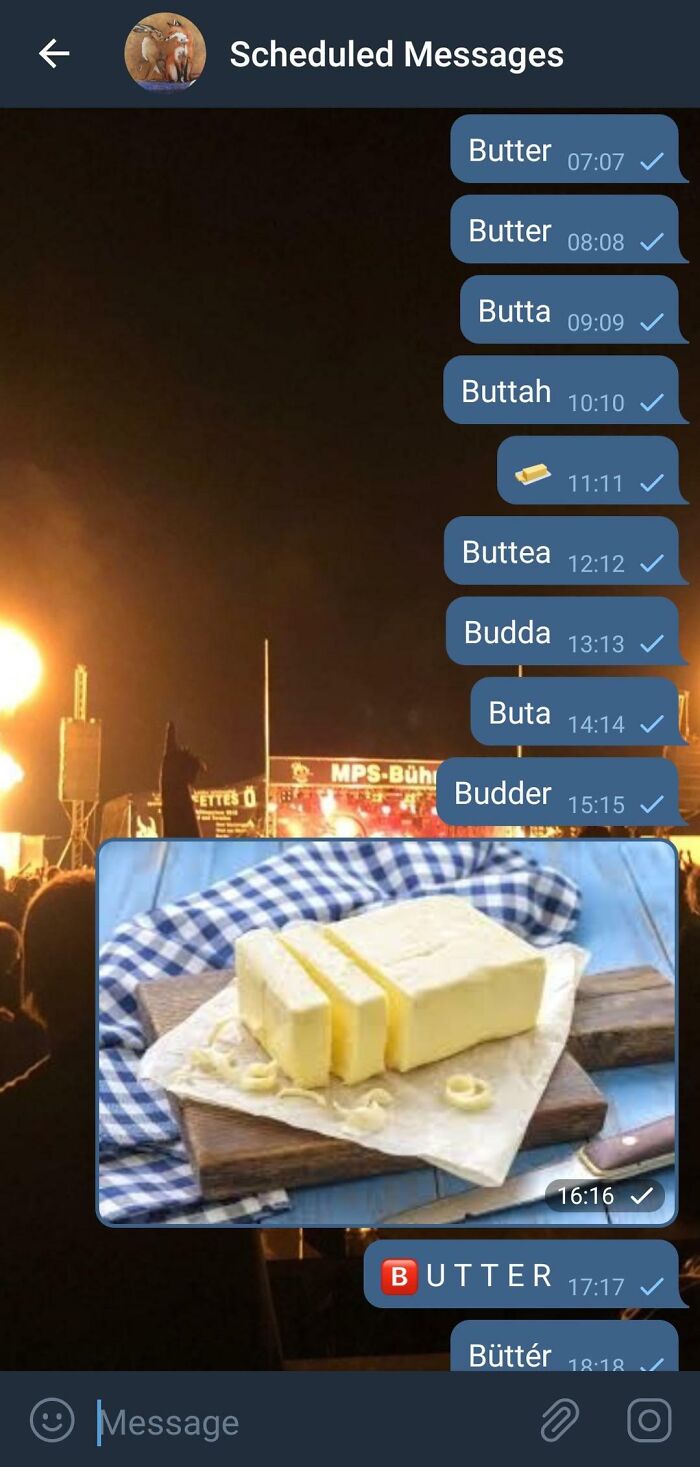 My Boyfriend Asked Me To Remind Him To Buy Butter. I Think I Did A Good Job