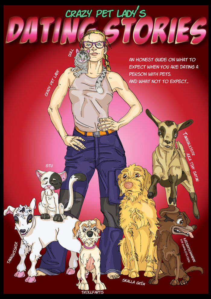 Sarcastic -But True- Comics About Dating As A Pet Owner, A.k.a A Crazy Pet Lady Part 1 Sarcastic -But True- Comics About Dating As A Pet Owner, A.k.a A Crazy Pet Lady Part 1