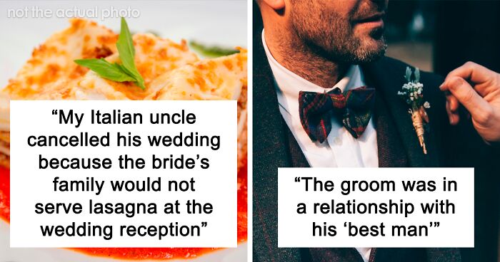 40 Hilariously Unhinged Reasons People Ended Their Wedding Plans