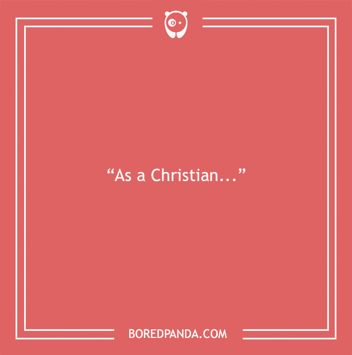 30 Of The Most Irksome Things Annoying People Often Say