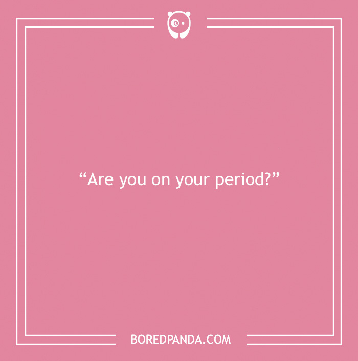 30 Of The Most Irksome Things Annoying People Often Say