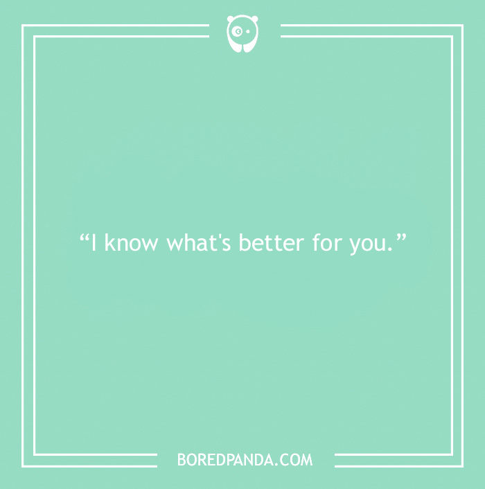 30 Of The Most Irksome Things Annoying People Often Say