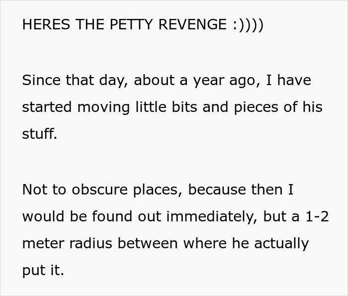 Teen Gets Petty Revenge On Dad By Constantly Moving Things A Meter Away From Where He Put Them Teen Gets Petty Revenge On Dad By Constantly Moving Things A Meter Away From Where He Put Them