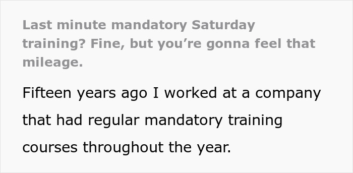“Last-Minute Mandatory Saturday Training? Fine”: Workers Unite In Malicious Compliance “Last-Minute Mandatory Saturday Training? Fine”: Workers Unite In Malicious Compliance