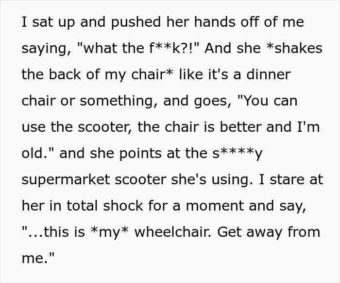 Woman Shakes Person’s Wheelchair, Demands They Give It To Her Since She’s Older Woman Shakes Person’s Wheelchair, Demands They Give It To Her Since She’s Older
