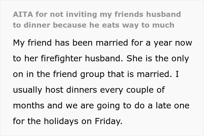 “Am I The [Jerk] For Not Inviting My Friend’s Husband To Dinner Because He Eats Too Much”
