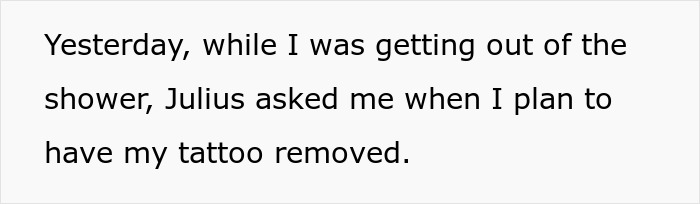 Text excerpt about a man asking his fiancée when she'll remove a tattoo honoring her late spouse and son. Text excerpt about a man asking his fiancée when she'll remove a tattoo honoring her late spouse and son.