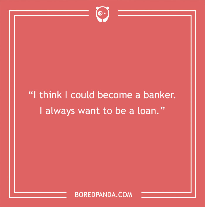Invest Your Time In Reading These 168 Banker Jokes