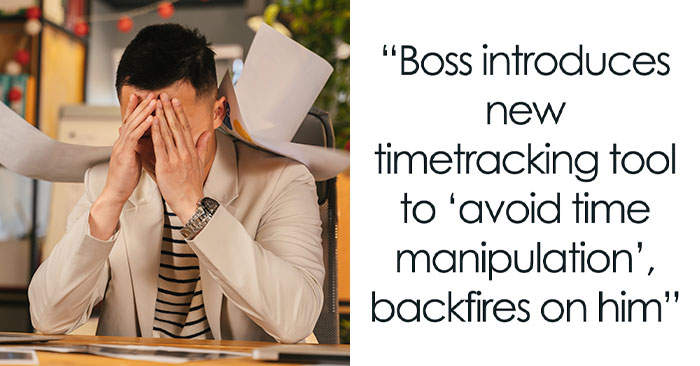Boss Introduces A Time-Tracking Tool So Workers Don’t Cheat, Regrets It After Malicious Compliance