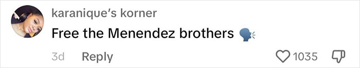 "Comment demands Menendez brothers' freedom, includes emoji and 1035 likes. "Comment demands Menendez brothers' freedom, includes emoji and 1035 likes.