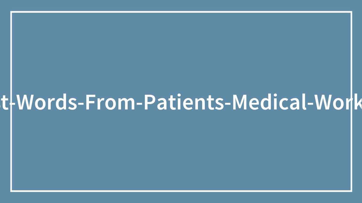 “I Made A Mistake”: 30 Haunting Last Words Medical Professionals Heard From Their Patients