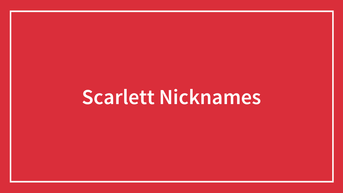 Scarlett Nicknames