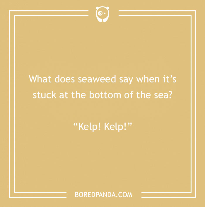 Earth Day joke about seaweed asking for "Kelp!" at the bottom of the sea, with a playful tone on a beige background.