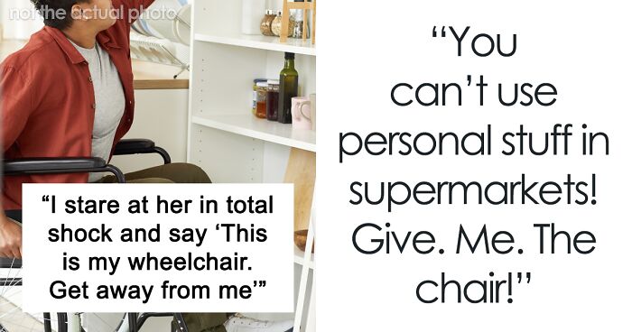 Woman Shakes Person’s Wheelchair, Demands They Give It To Her Since She’s Older