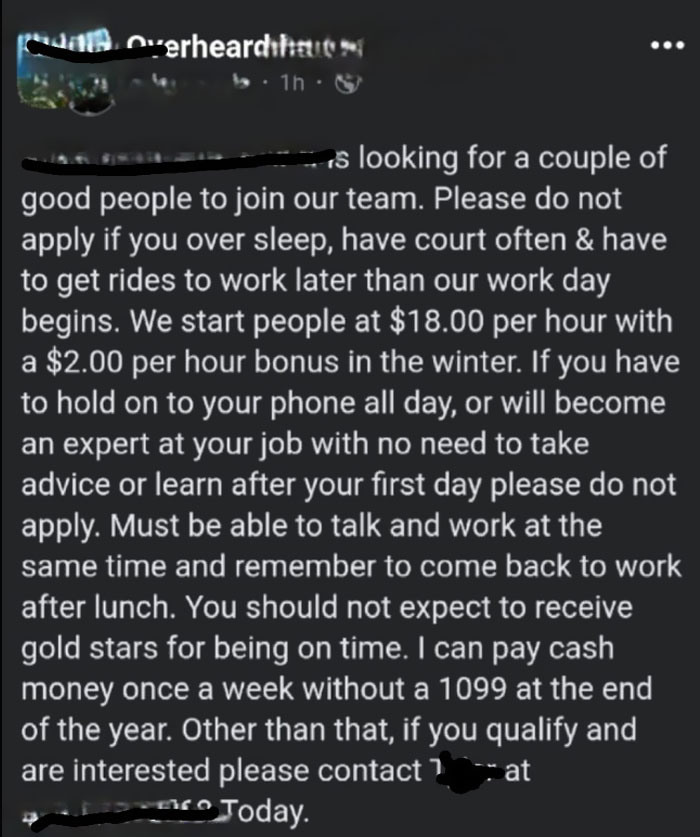 Posted On Local Fb Group. Bad Boss Thinks He Can Make Demands Dangling $18/Hour. No Benefits, No Workers Comp, Bonus Of Tax Evasion? It's Becoming An Employers Market In My Area. Lots Of Lay Offs And Job Postings Seem To Be Fake. Nobody Is Actually Hiring. Just Sucks