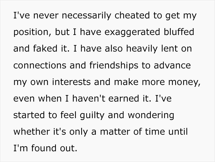 Person Discloses That They Have Faked Their Way To The Top, Wonders Whether This Is Morally Wrong Person Discloses That They Have Faked Their Way To The Top, Wonders Whether This Is Morally Wrong