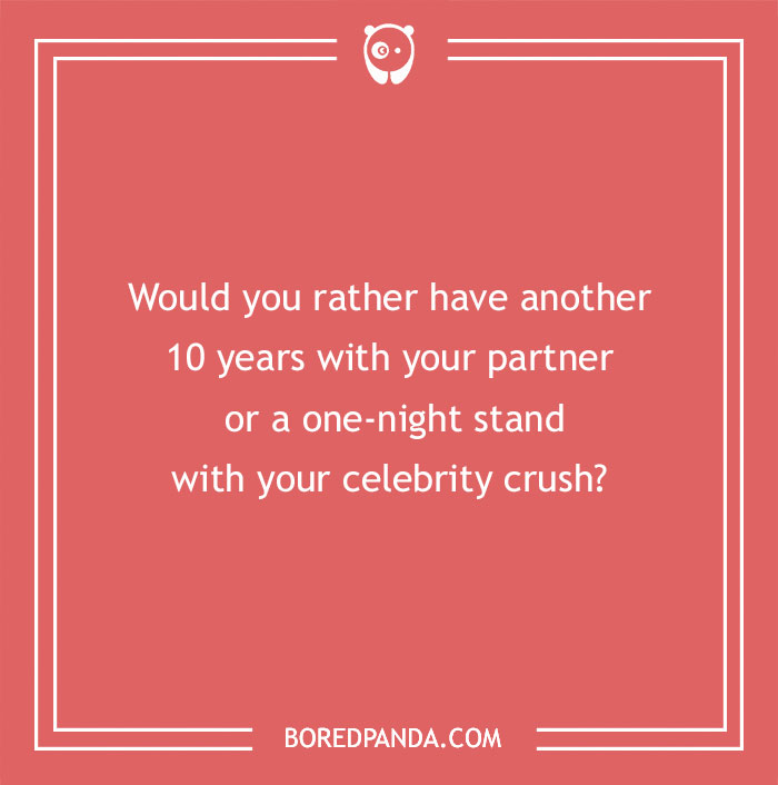 Spicy "Would You Rather" question asking about time with a partner versus a celebrity crush.