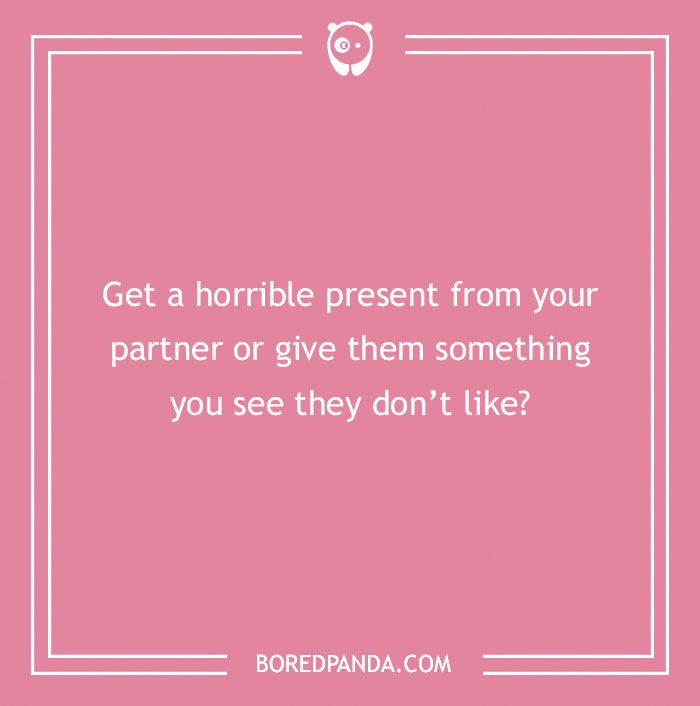 “Spicy 'Would You Rather' question about exchanging unwanted gifts with a partner on a pink background from Bored Panda.”
