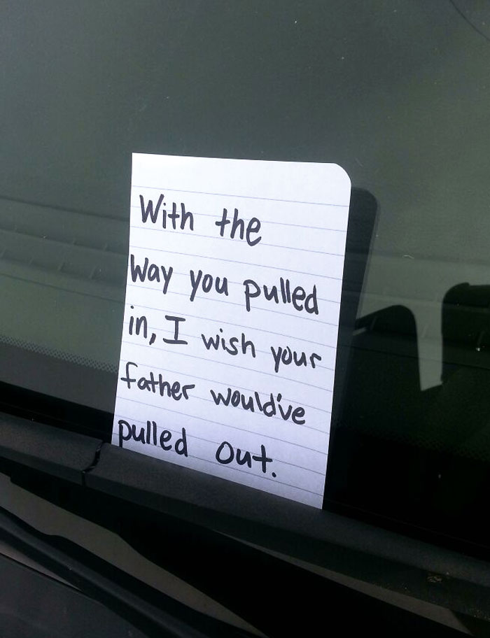 Note That Got Left On My Neighbor's Car After He Parked Crooked And Hit The Car Next To Him