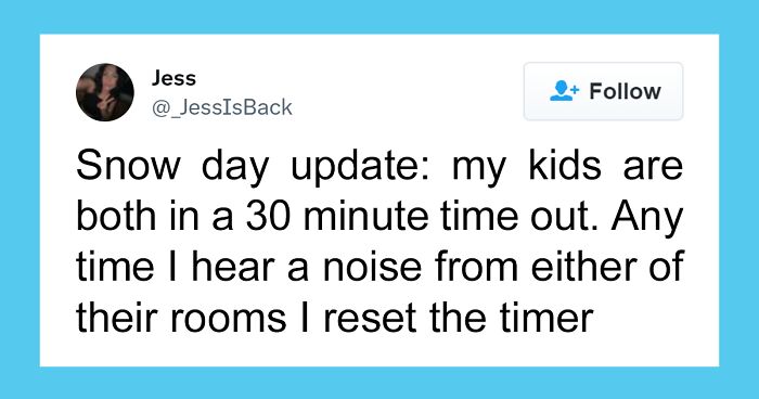 30 Times Parents Made The Internet Giggle With Their Snow Day Struggles