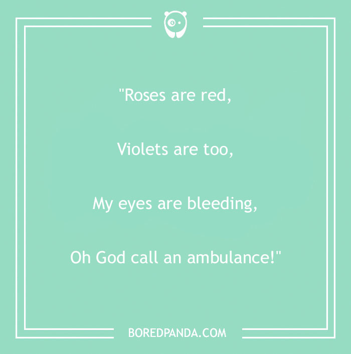Funny "Roses Are Red" poem on a green background about needing an ambulance.