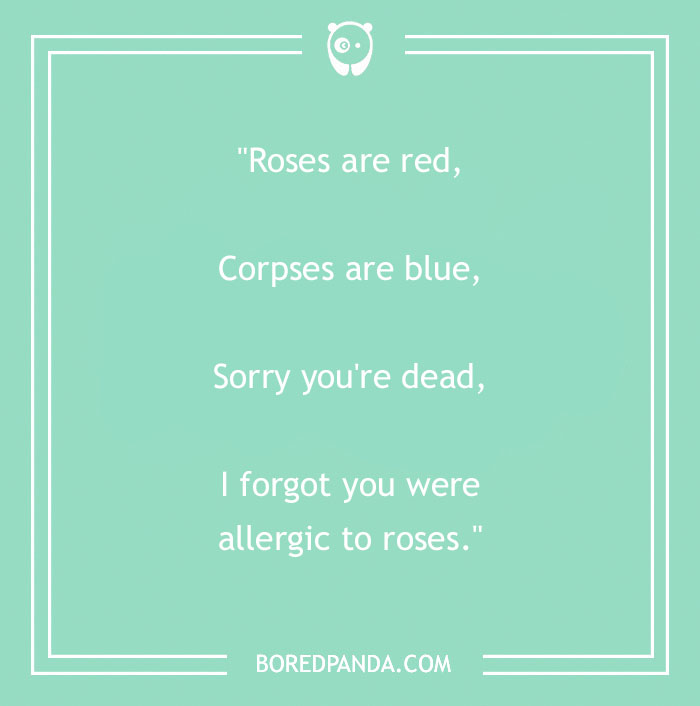Funny "Roses Are Red" poem on a green background from Bored Panda website.