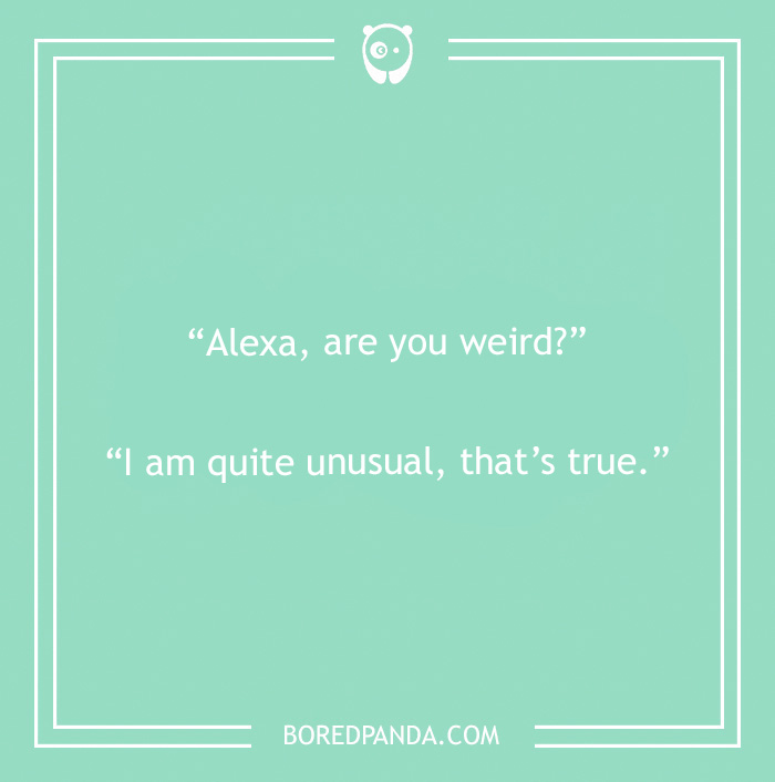 135 Funny Things To Ask Alexa That Will Provide You With An Unexpected