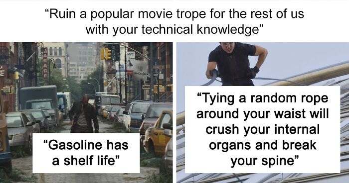 “You Are Going To Be Dead, My Dude”: 50 Internet Users Ruin Popular Movie Tropes With Their In-Depth Knowledge