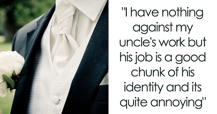 Uncle Refuses To Dress Up Because Of His Profession, Woman Denies Him An Invitation To Her Wedding