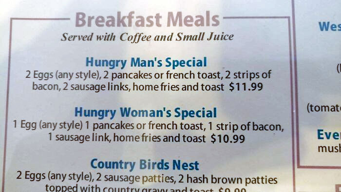 A Local Restaurant Offers A Woman's Meal That Is Half The Food Of A Man's Meal But For Only A Dollar Less