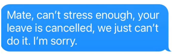 Worker Quits Job After “Unacceptable” Text From Boss Abruptly Canceling His Annual Leave