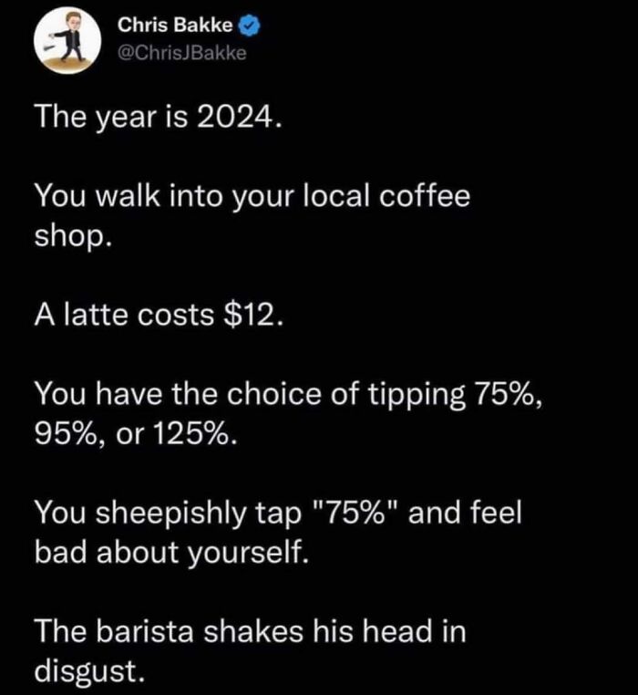Tipping Shouldn't Exist. Baristas And Waiters Shouldn't Have To Rely On Donations For A Decent Salary. Tipping Culture Is Mostly A Us Thing. Not Universal, Thankfully